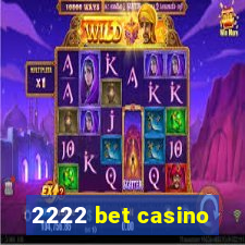 2222 bet casino